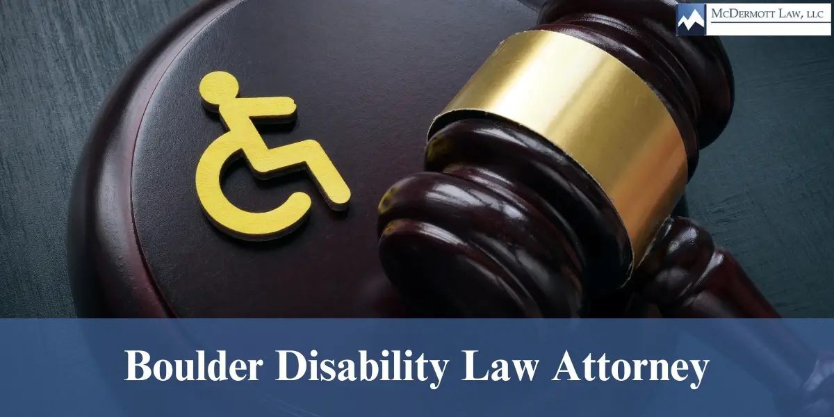 hire best boulder disability law attorney hire best boulder disability law attorney