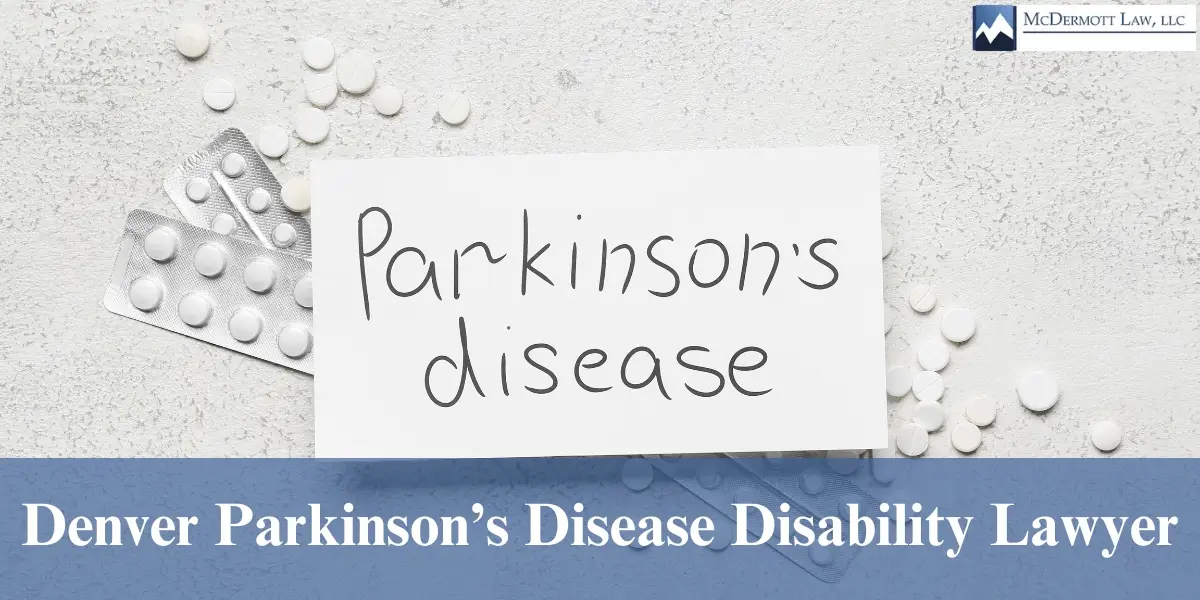 hire top denver parkinson‚Äôs disease disability lawyer